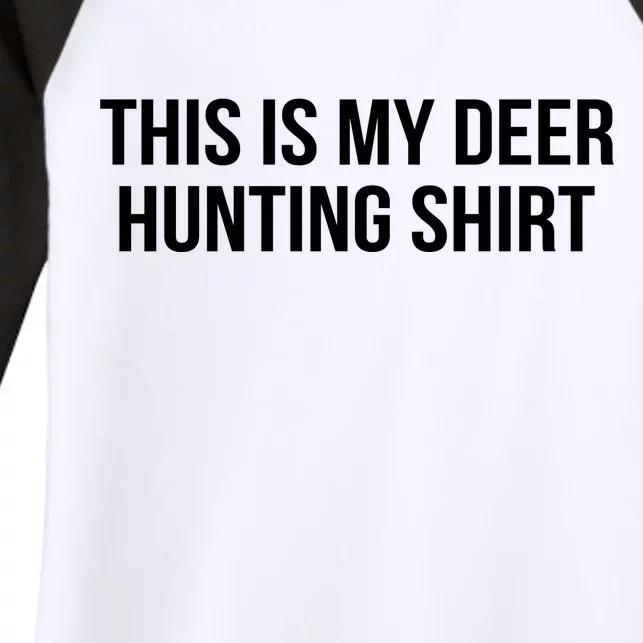 This Is My Deer Hunting Shirt Funny Women's Tri-Blend 3/4-Sleeve Raglan Shirt