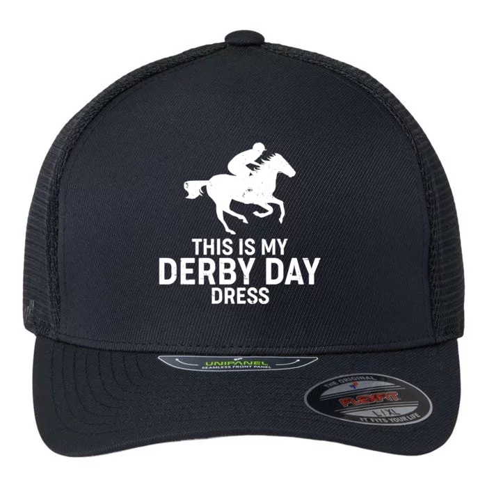 This is My Derby Day Dress Kentucky Derby Horse Racing Flexfit Unipanel Trucker Cap