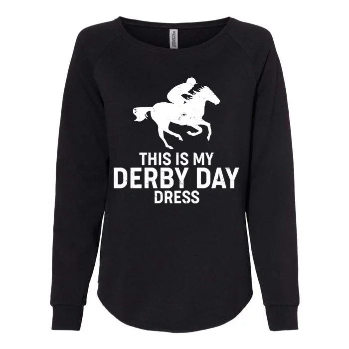 This is My Derby Day Dress Kentucky Derby Horse Racing Womens California Wash Sweatshirt