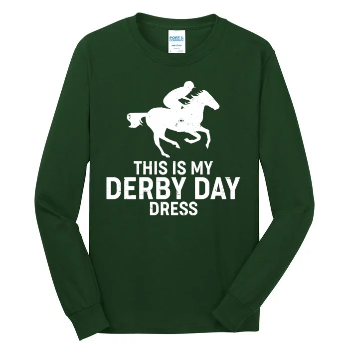 This is My Derby Day Dress Kentucky Derby Horse Racing Tall Long Sleeve T-Shirt