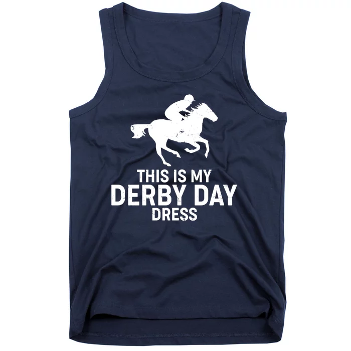 This is My Derby Day Dress Kentucky Derby Horse Racing Tank Top