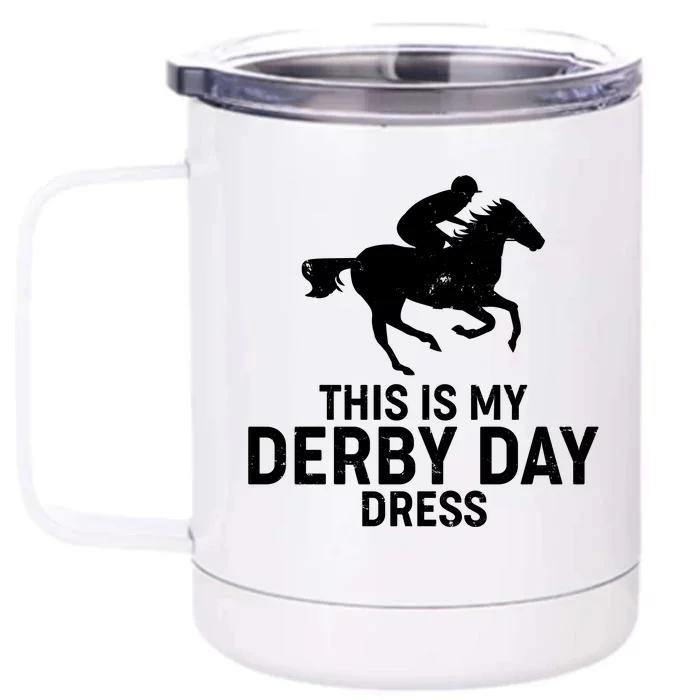 This is My Derby Day Dress Kentucky Derby Horse Racing Front & Back 12oz Stainless Steel Tumbler Cup