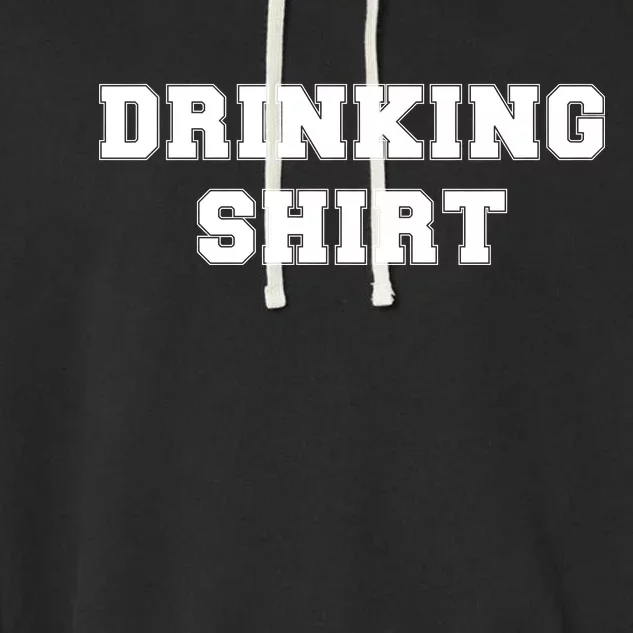 This Is My Drinking Shirt College Text Garment-Dyed Fleece Hoodie