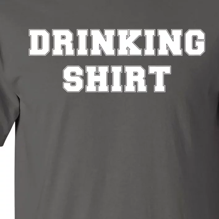 This Is My Drinking Shirt College Text Tall T-Shirt