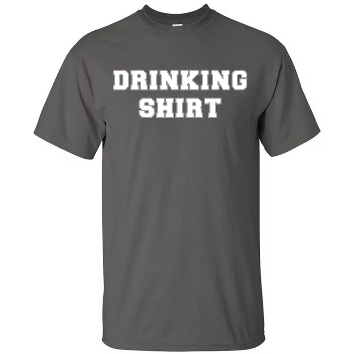 This Is My Drinking Shirt College Text Tall T-Shirt