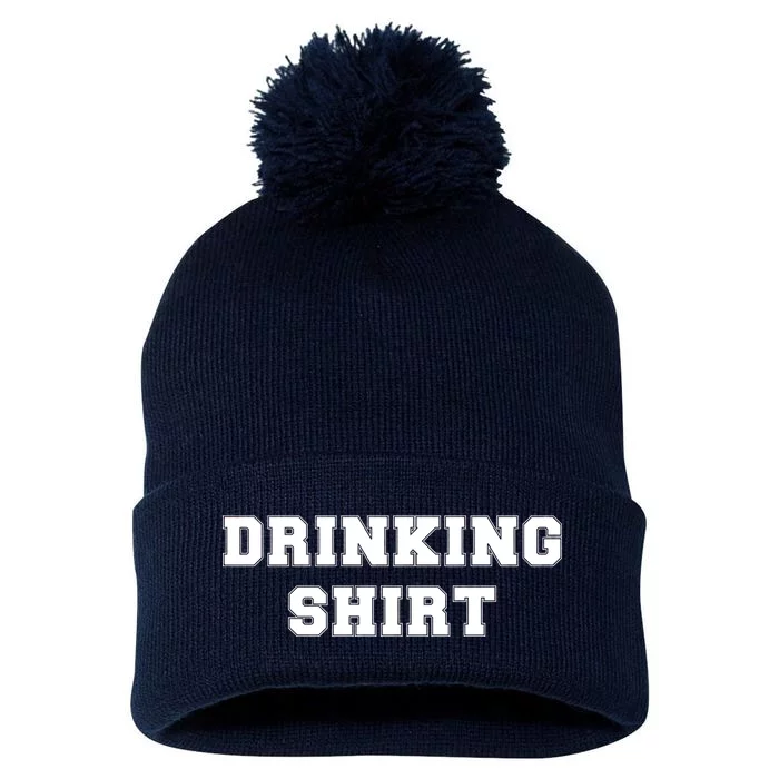 This Is My Drinking Shirt College Text Pom Pom 12in Knit Beanie