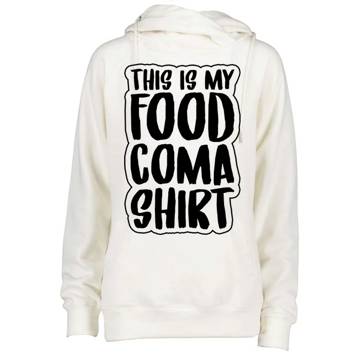 This is My Food Coma Womens Funnel Neck Pullover Hood