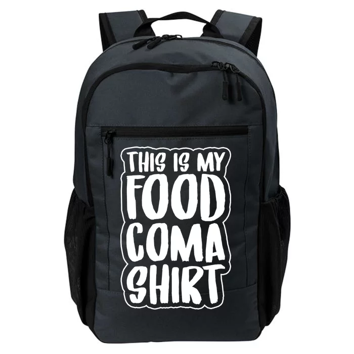 This is My Food Coma Daily Commute Backpack