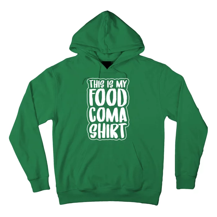 This is My Food Coma Hoodie