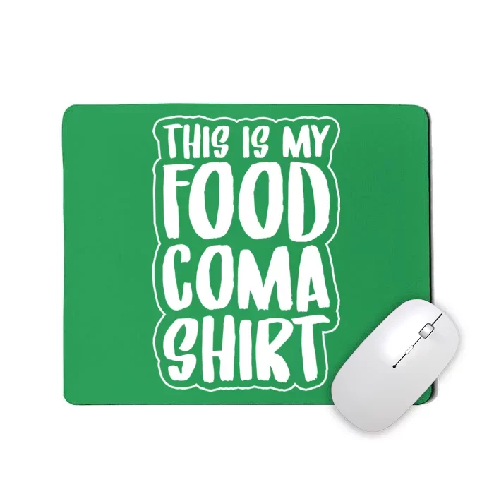 This is My Food Coma Mousepad