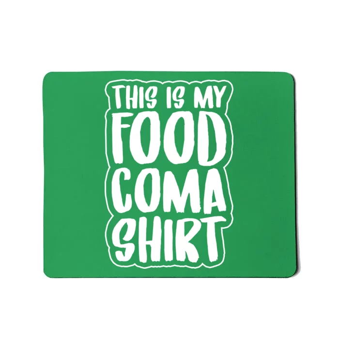 This is My Food Coma Mousepad