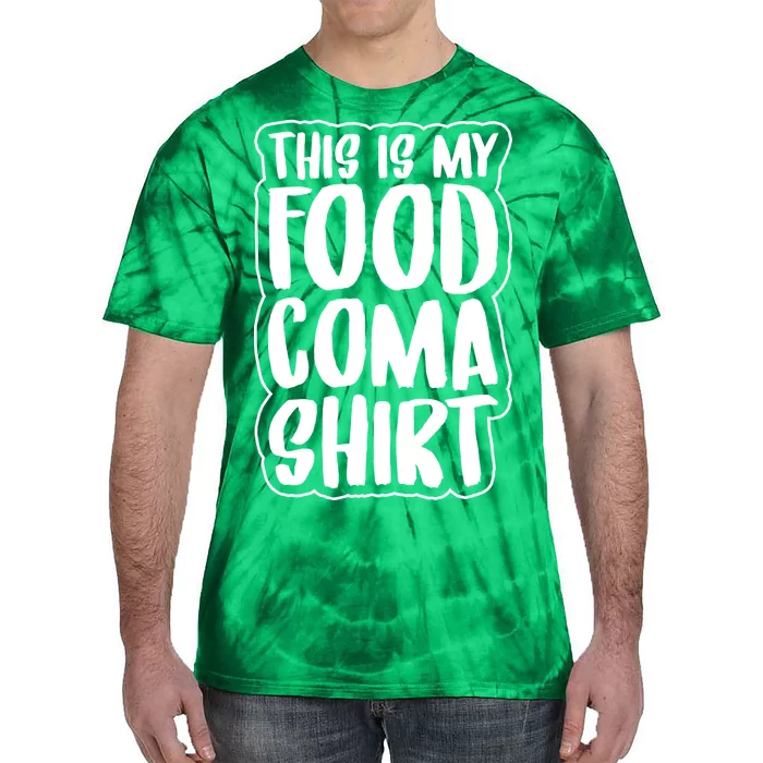 This is My Food Coma Tie-Dye T-Shirt