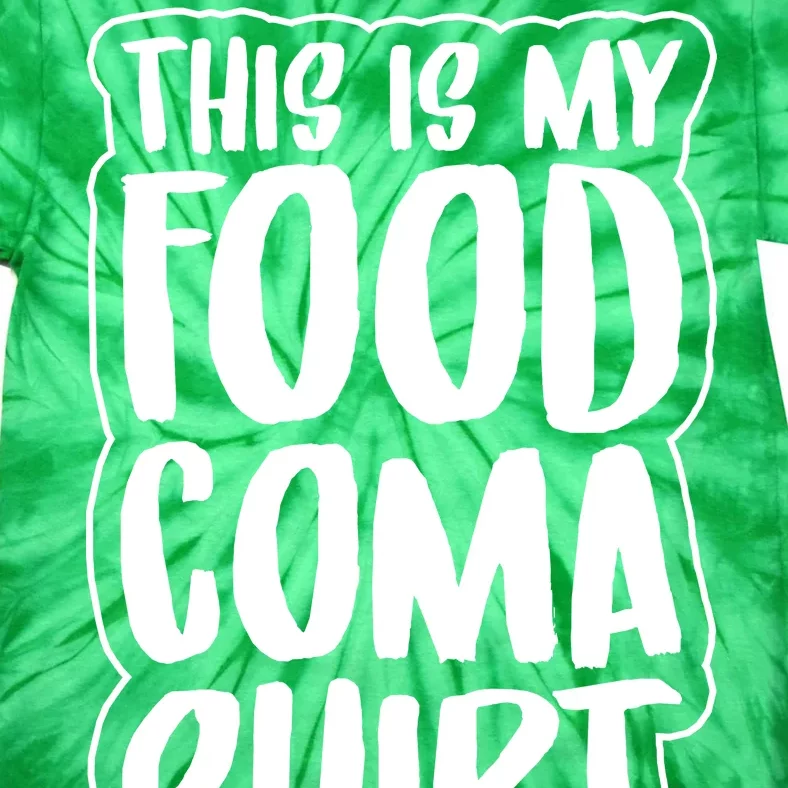 This is My Food Coma Tie-Dye T-Shirt