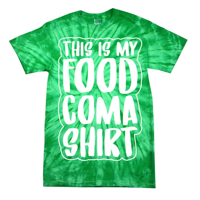 This is My Food Coma Tie-Dye T-Shirt