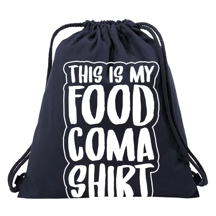 This is My Food Coma Drawstring Bag