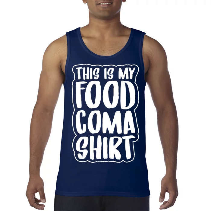 This is My Food Coma Tank Top