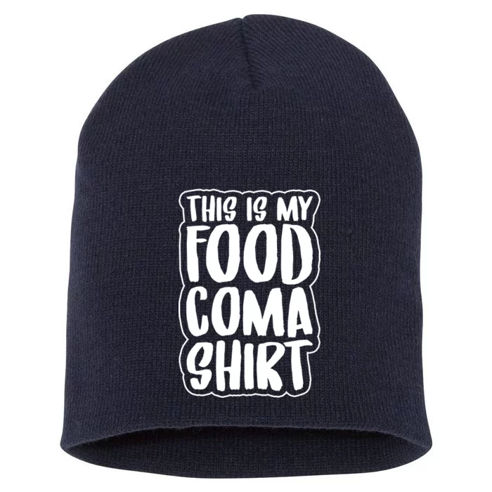 This is My Food Coma Short Acrylic Beanie