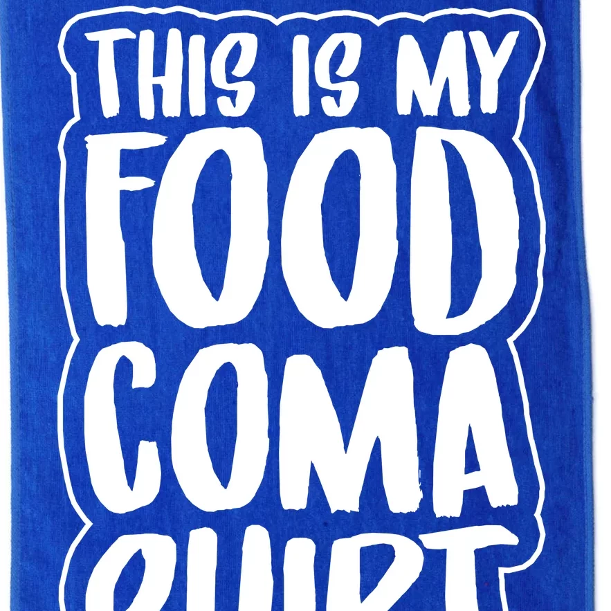 This is My Food Coma Platinum Collection Golf Towel