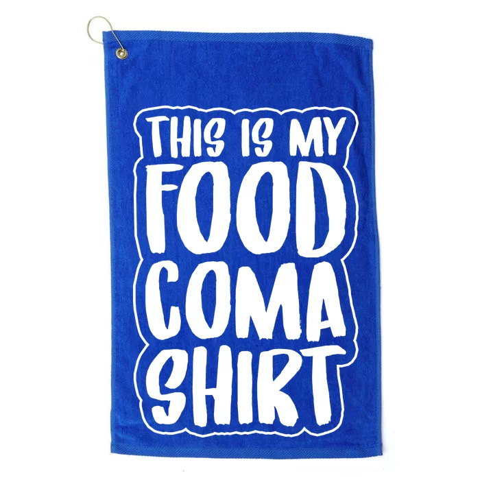 This is My Food Coma Platinum Collection Golf Towel