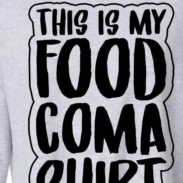 This is My Food Coma Cropped Pullover Crew