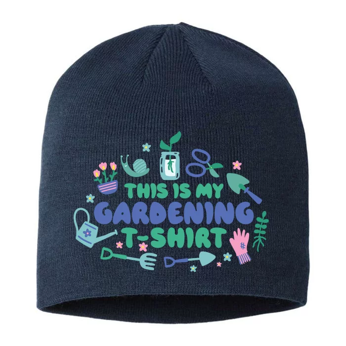 This Is My Gardening Shirt 8 1/2in Sustainable Knit Beanie