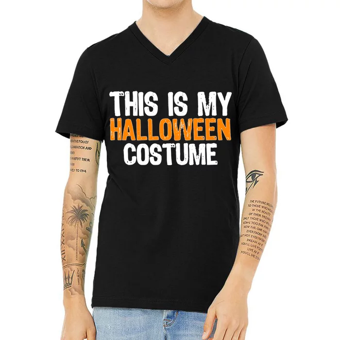 This Is My Halloween Costume V-Neck T-Shirt