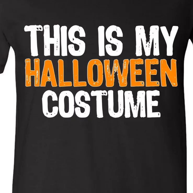 This Is My Halloween Costume V-Neck T-Shirt