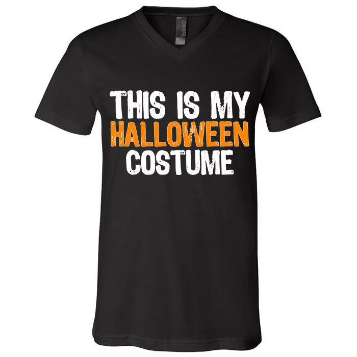 This Is My Halloween Costume V-Neck T-Shirt