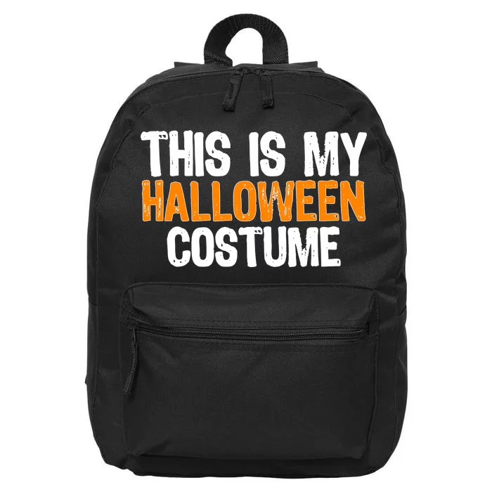 This Is My Halloween Costume 16 in Basic Backpack