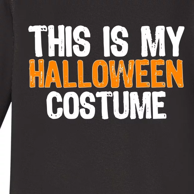 This Is My Halloween Costume Baby Long Sleeve Bodysuit