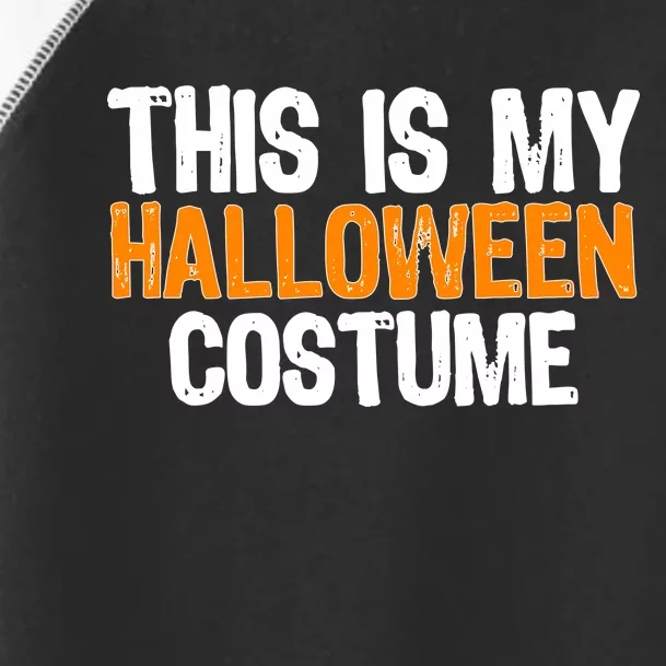 This Is My Halloween Costume Toddler Fine Jersey T-Shirt