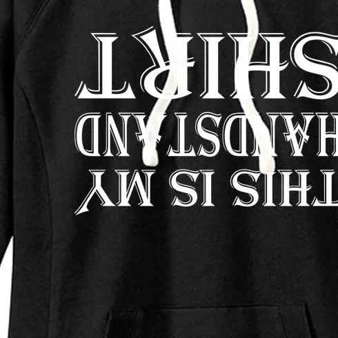 This Is My Handstand Shirt Fitness Design Women's Fleece Hoodie