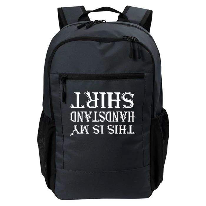 This Is My Handstand Shirt Fitness Design Daily Commute Backpack