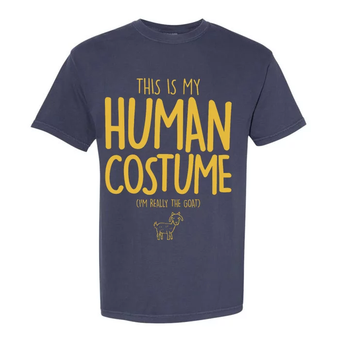 This Is My Human Costume  I'm Really a Goat Garment-Dyed Heavyweight T-Shirt