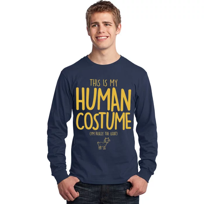 This Is My Human Costume  I'm Really a Goat Tall Long Sleeve T-Shirt