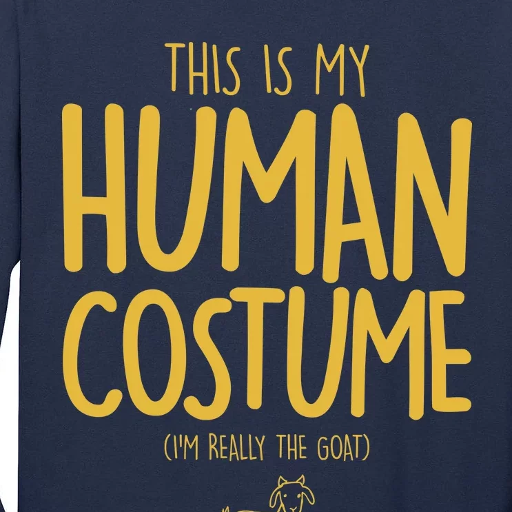 This Is My Human Costume  I'm Really a Goat Tall Long Sleeve T-Shirt