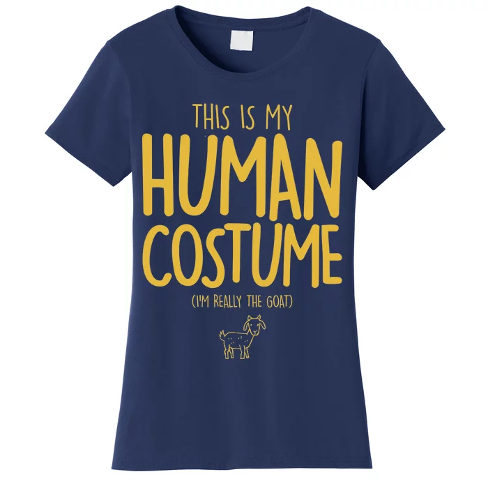 This Is My Human Costume  I'm Really a Goat Women's T-Shirt