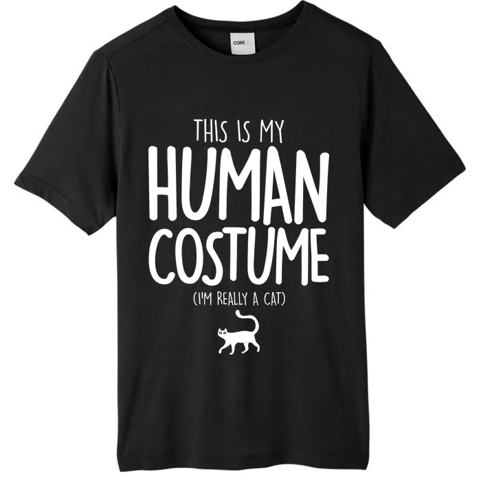 This Is My Human Costume I'm Really a Cat ChromaSoft Performance T-Shirt