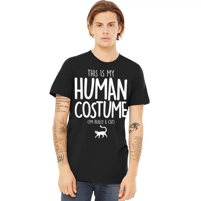 This Is My Human Costume I'm Really a Cat Premium T-Shirt