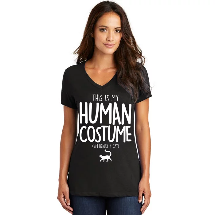 This Is My Human Costume I'm Really a Cat Women's V-Neck T-Shirt