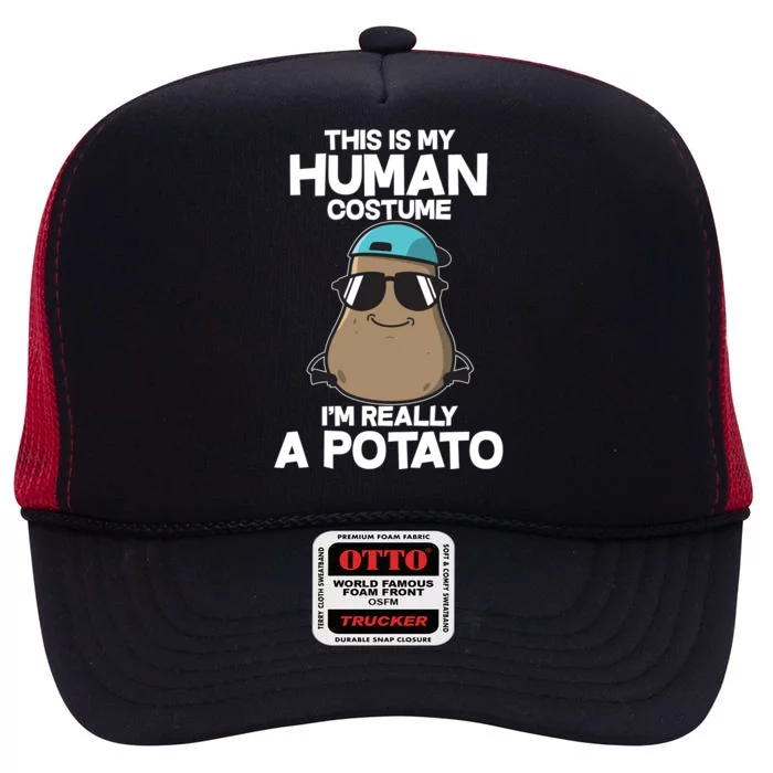 This Is My Human Costume I'm Really A Potato High Crown Mesh Trucker Hat