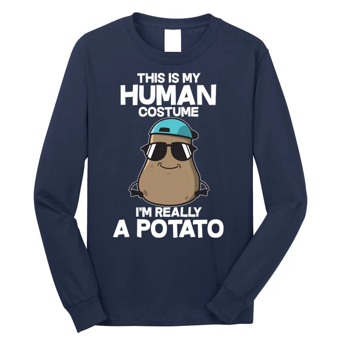 This Is My Human Costume I'm Really A Potato Long Sleeve Shirt