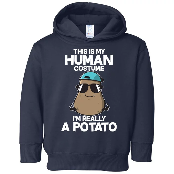 This Is My Human Costume I'm Really A Potato Toddler Hoodie