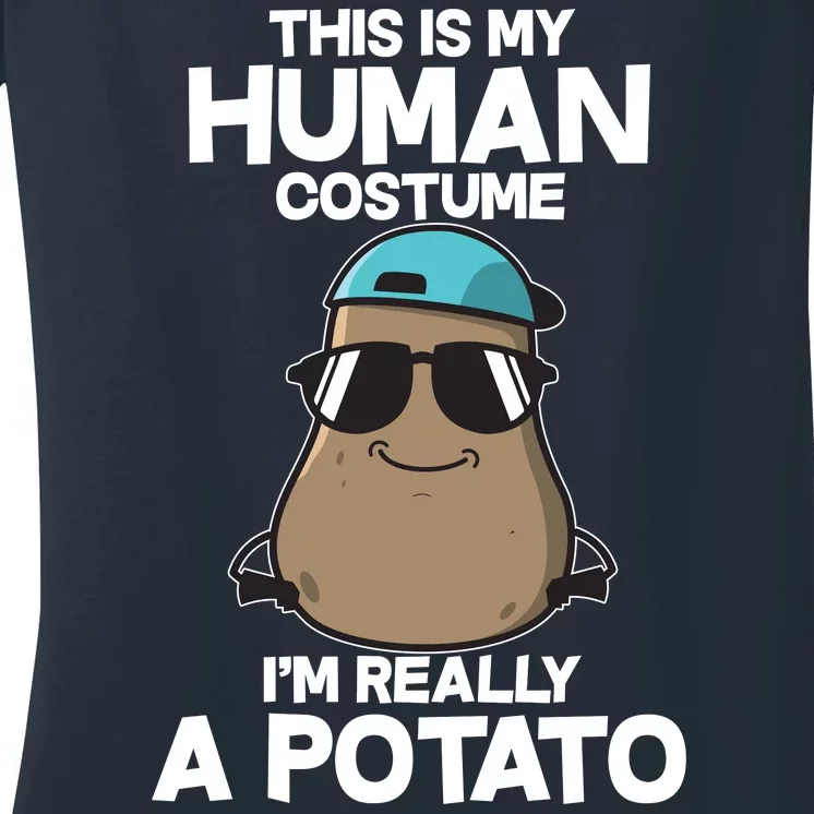 This Is My Human Costume I'm Really A Potato Women's V-Neck T-Shirt