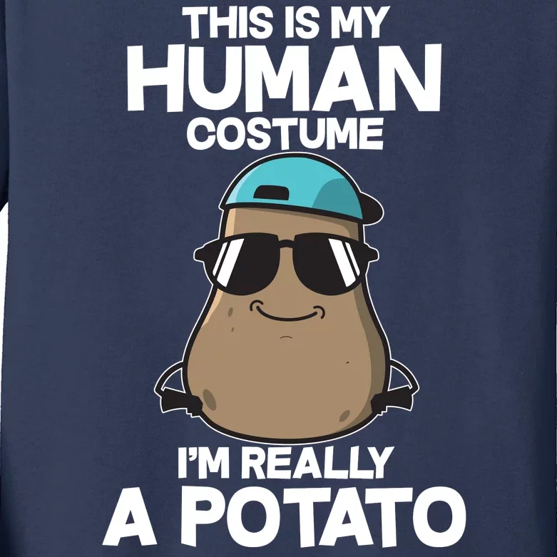 This Is My Human Costume I'm Really A Potato Kids Long Sleeve Shirt