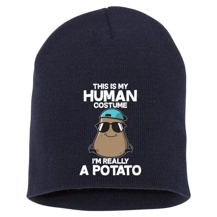 This Is My Human Costume I'm Really A Potato Short Acrylic Beanie