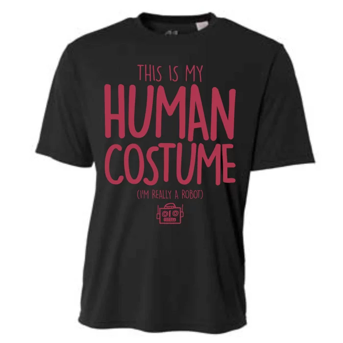 This Is My Human Costume I'm Really A Robot Cooling Performance Crew T-Shirt