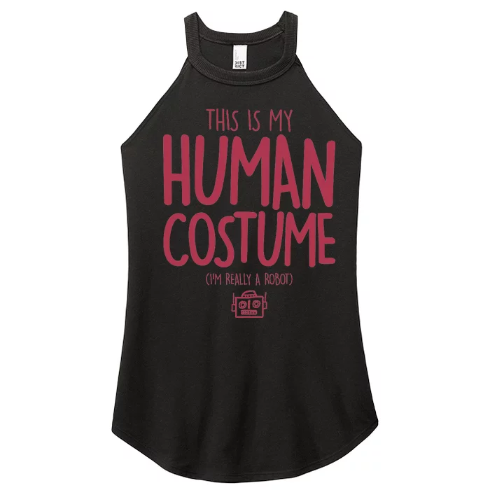 This Is My Human Costume I'm Really A Robot Women’s Perfect Tri Rocker Tank