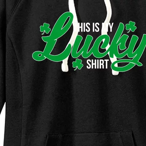 This is my Lucky Shirt St. Patrick's Day Women's Fleece Hoodie