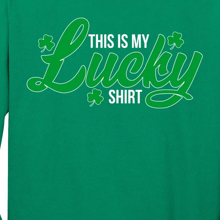 This is my Lucky Shirt St. Patrick's Day Long Sleeve Shirt